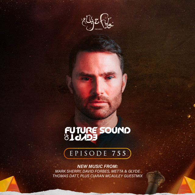 FSOE 755 - Future Sound Of Egypt Episode 755 album cover
