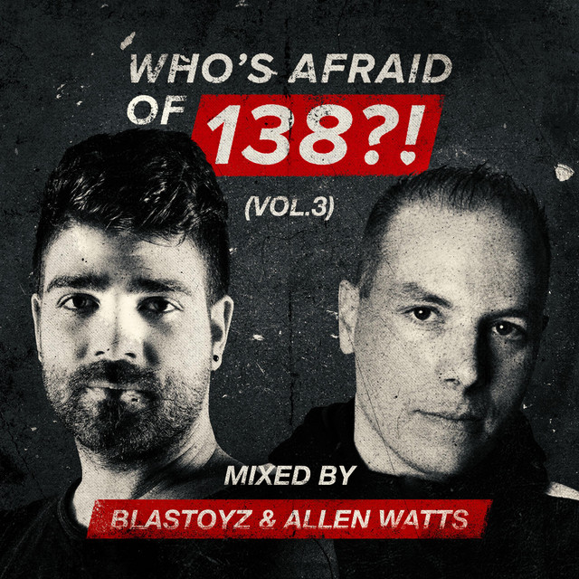 Who's Afraid Of 138?!, Vol. 3 (Mixed by Blastoyz & Allen Watts) album cover