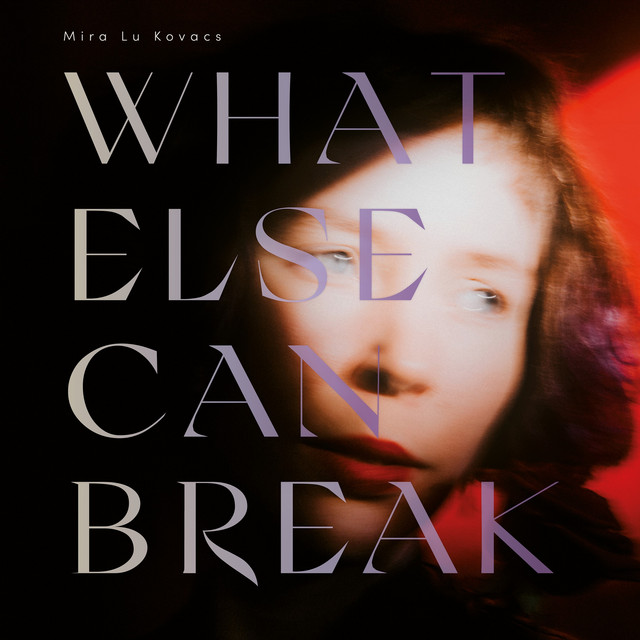 What Else Can Break album cover