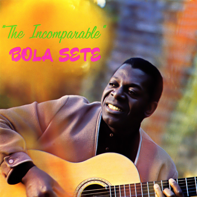The Incomparable Bola Sete album cover