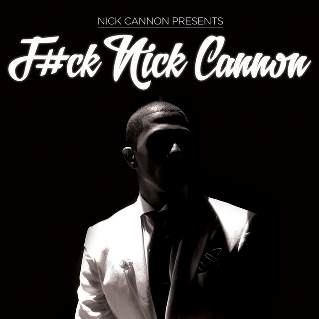 F#ck Nick Cannon album cover