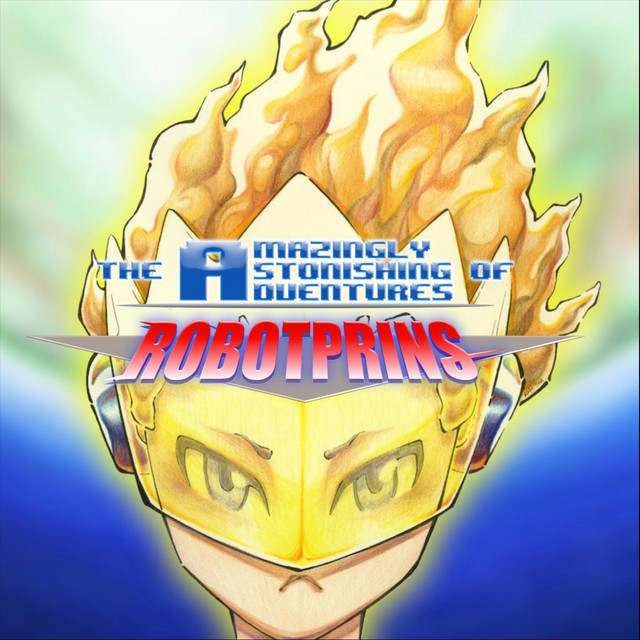 The Amazingly Astonishing Adventures of Robotprins album cover