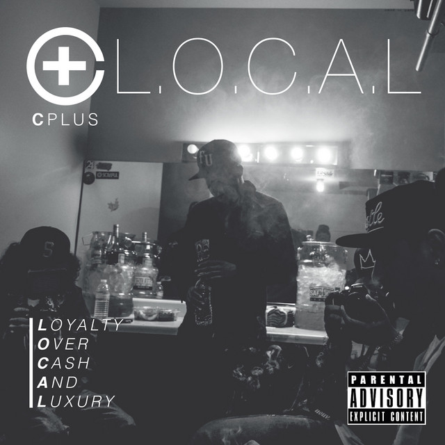 L​.​O​.​C​.​A​.​L. (Loyalty Over Cash And Luxury) album cover