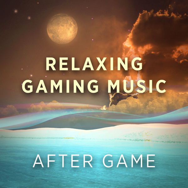 Relaxing Gaming Music: After Game album cover