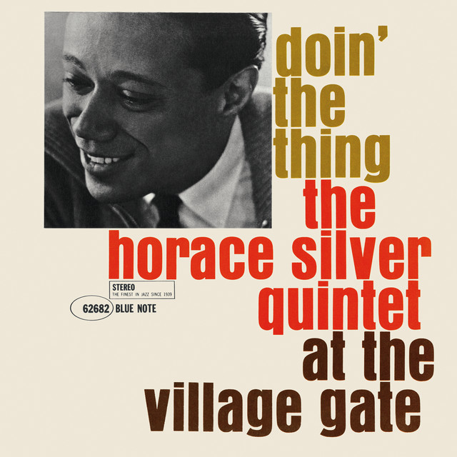 Doin' The Thing: The Horace Silver Quintet At The Village Gate (Remastered 2006/Rudy Van Gelder Edition) album cover