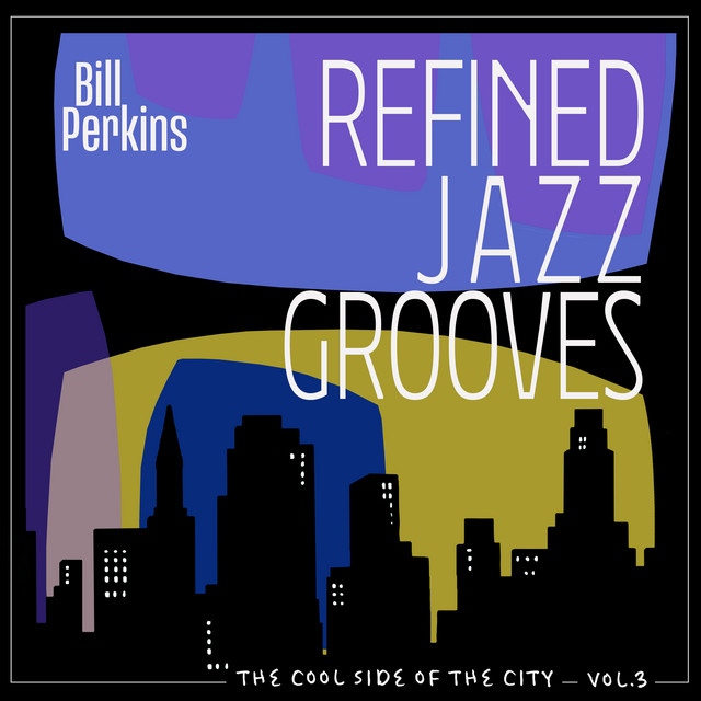 The Cool Side of the City, Vol. 3 - Refined Jazz Grooves album cover