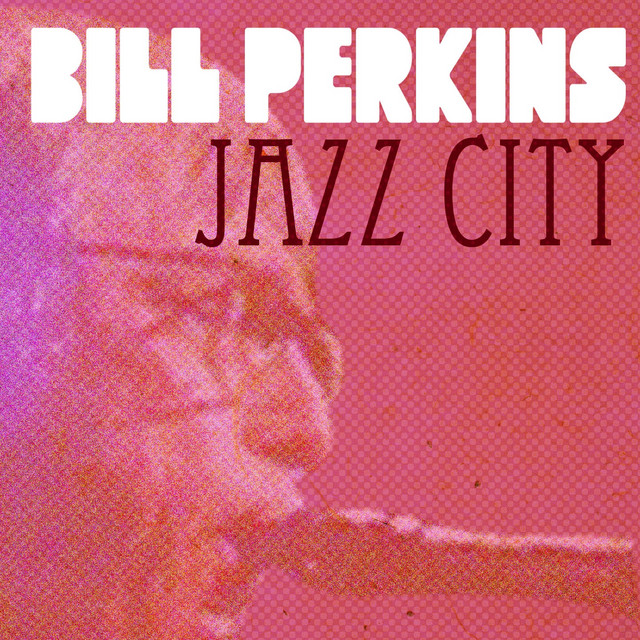 Bill Perkins, Jazz City album cover