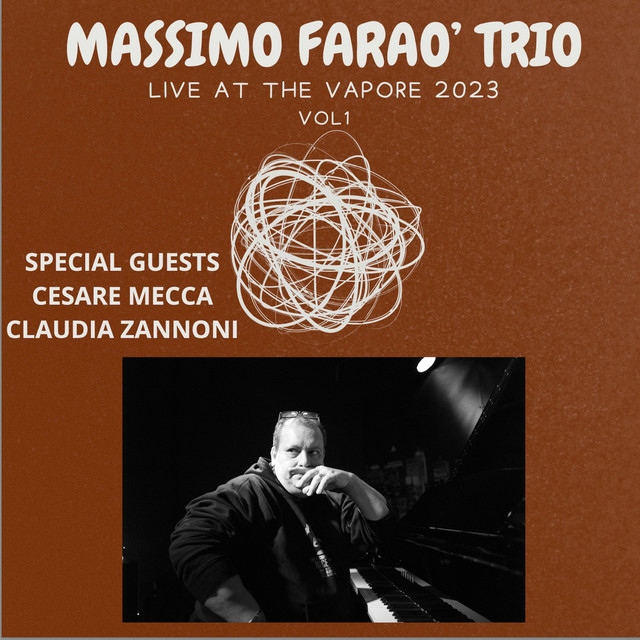 Massimo Farao' Trio (Live at the Vapore 2023 -Special Guests Cesare Mecca - Claudia Zannoni, Vol. 1) album cover