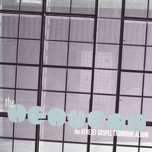 The Heavens: The Atheist Gospel Trombone Album album cover