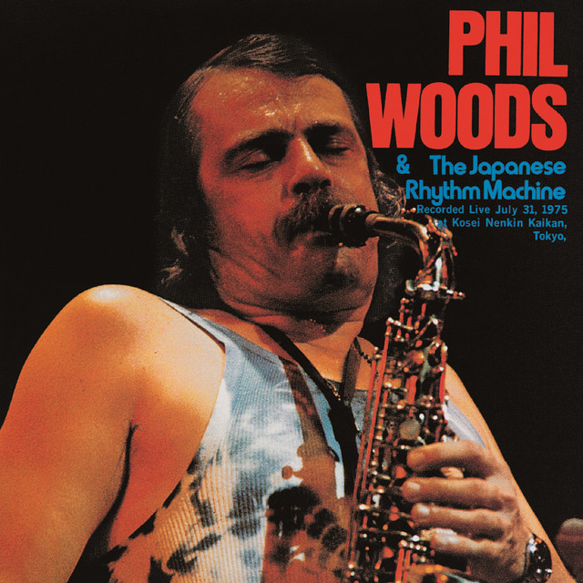 Phil Woods & The Japanese Rhythm Machine (Live at Kousei-Nenkin Hall, Tokyo, Japan - July 31, 1975) album cover