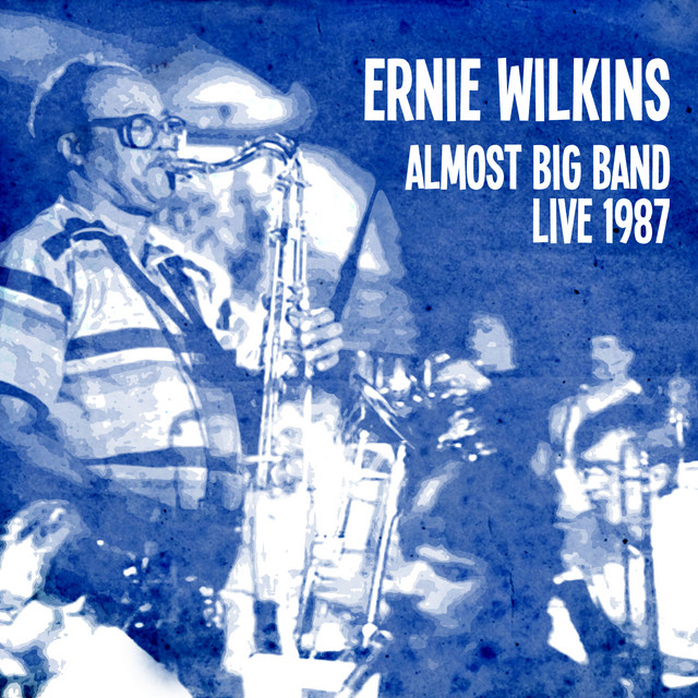 Ernie Wilkins Almost Big Band (Live 1987) album cover