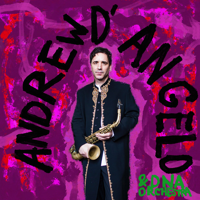 Andrew D'Angelo & DNA Orchestra album cover