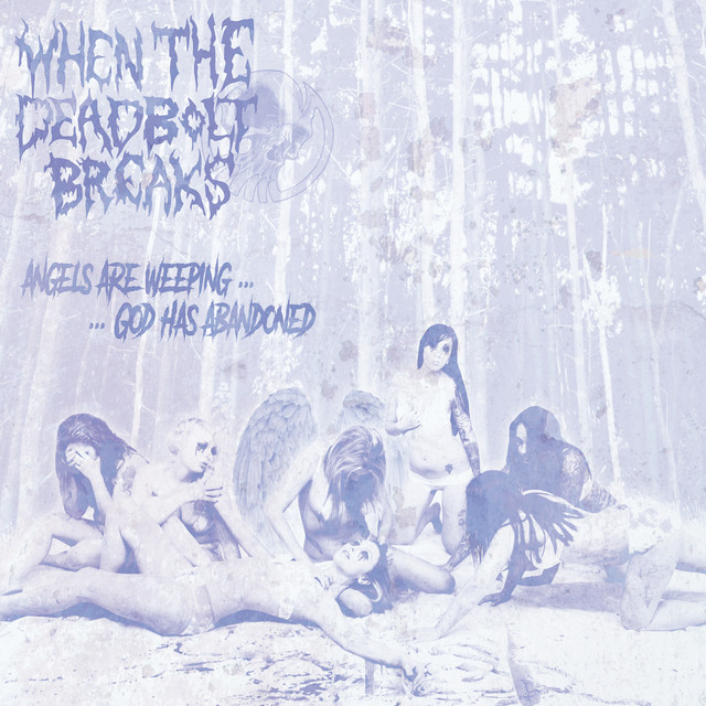 Angels Are Weeping... ...God Has Abandoned album cover