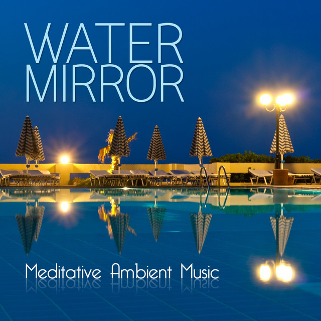 Water Mirror (Meditative Ambient Music) album cover