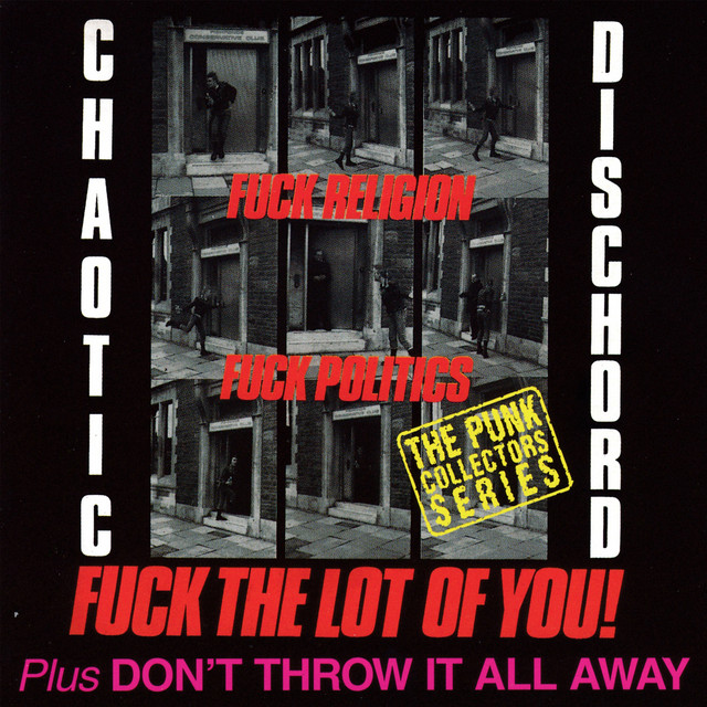 Fuck Religion, Fuck Politics, Fuck The Lot Of You! / Don't Throw It All Away album cover