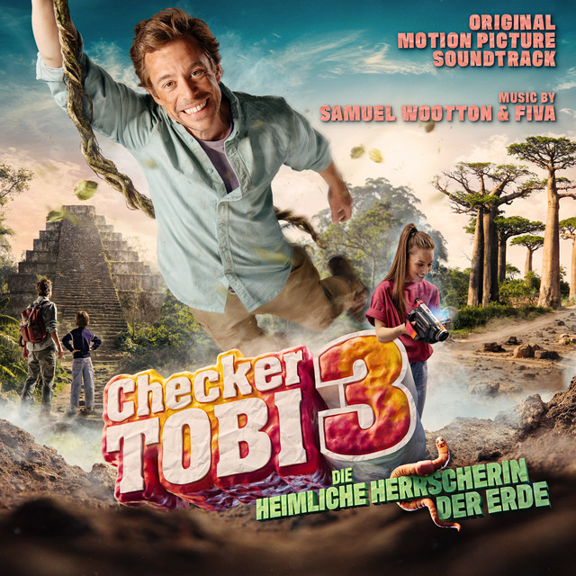 Checker Tobi 3: Die heimliche Herrscherin der Erde (Original Motion Picture Soundtrack) album cover