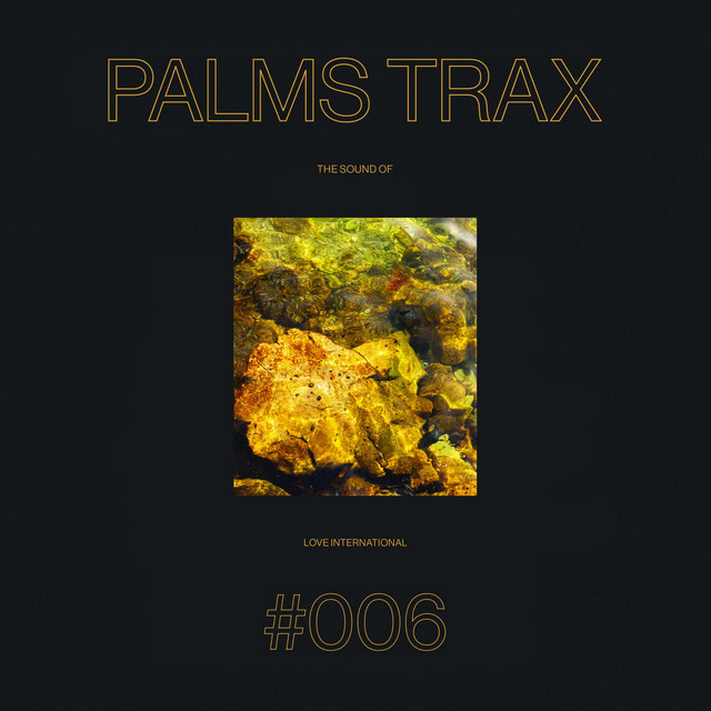 The Sound of Love International #006 - Palms Trax album cover