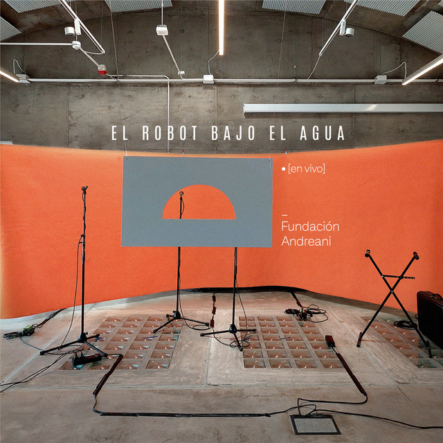 El Robot Bajo El Agua en Vivo Fundación Andreani album cover