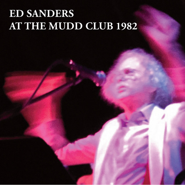 Ed Sanders at the Mudd Club 1982 (Live) album cover
