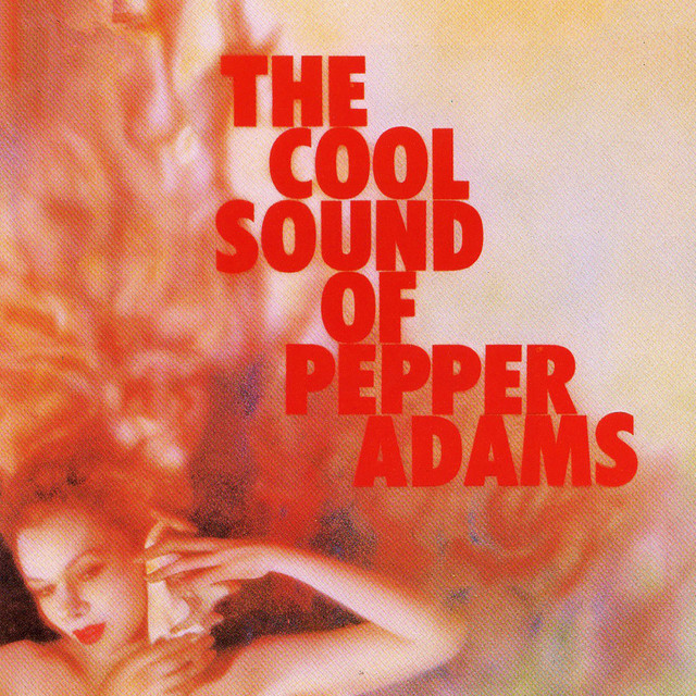 The Cool Sounds Of Pepper Adams album cover