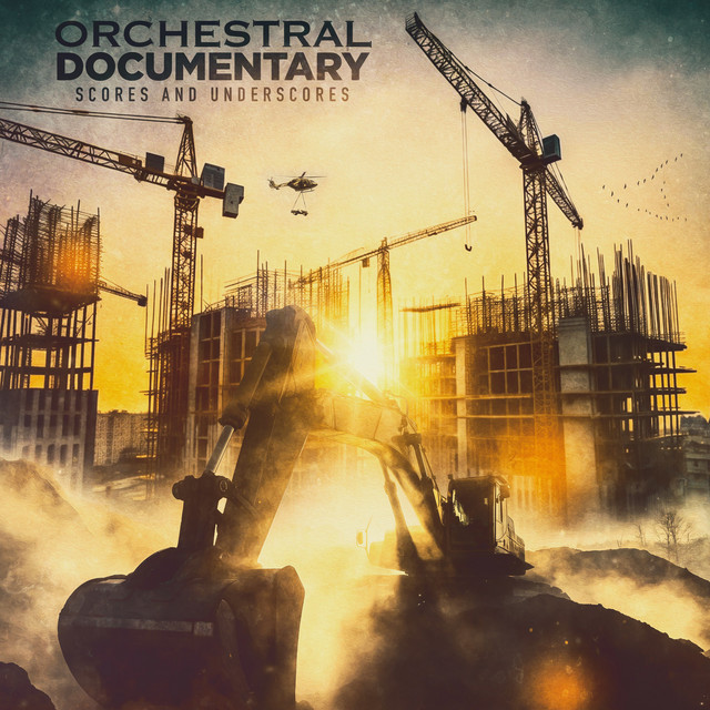 Orchestral Documentary - Scores and Underscores album cover