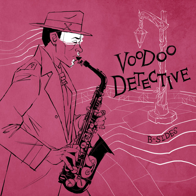 Voodoo Detective (Original Soundtrack) [B-Sides] album cover