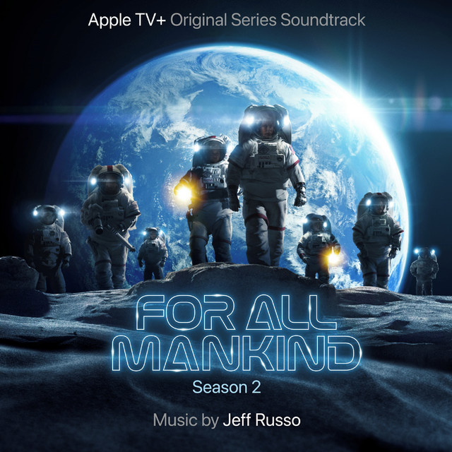 For All Mankind: Season 2 (Apple TV+ Original Series Soundtrack)