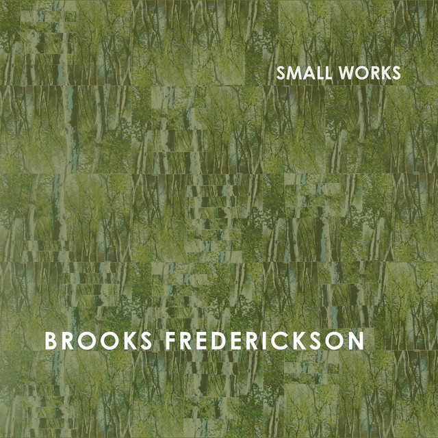 Brooks Frederickson: Small Works album cover