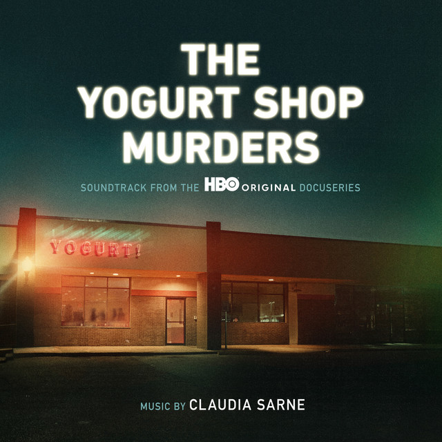 The Yogurt Shop Murders (Soundtrack from the HBO Series) album cover