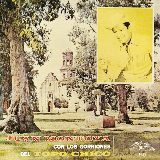 Juan Montoya Con Los Gorriones Del Topo Chico album cover