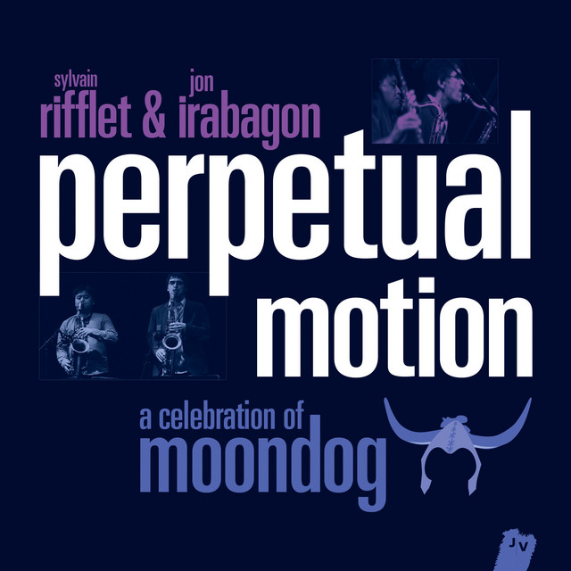 Perpetual Motion (A Celebration of Moondog) [Live] album cover