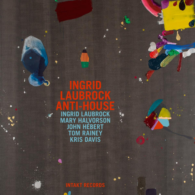 Ingrid Laubrock Anti-House album cover