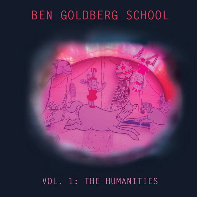 Ben Goldberg School, Vol. I: The Humanities album cover