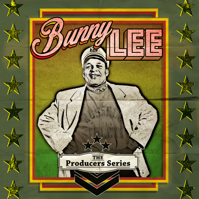 The Producer Series - Bunny Lee album cover