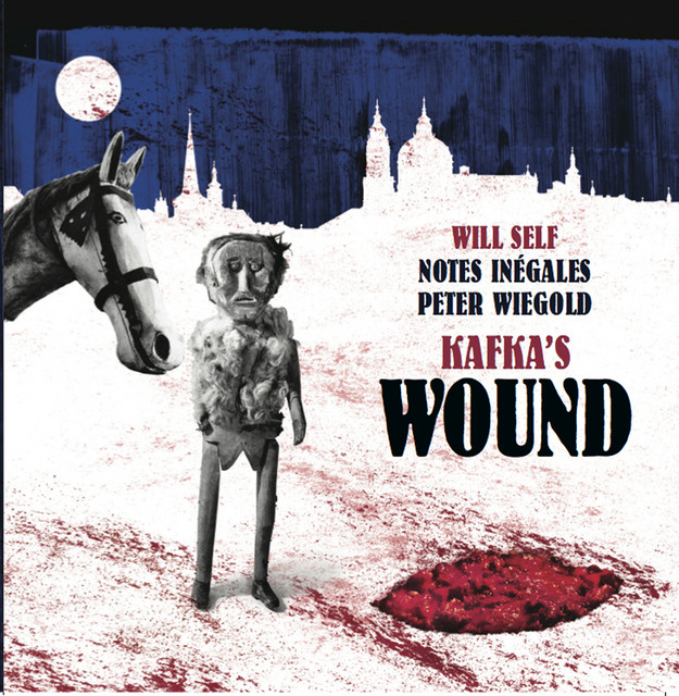 Peter Wiegold: Kafka's Wound album cover