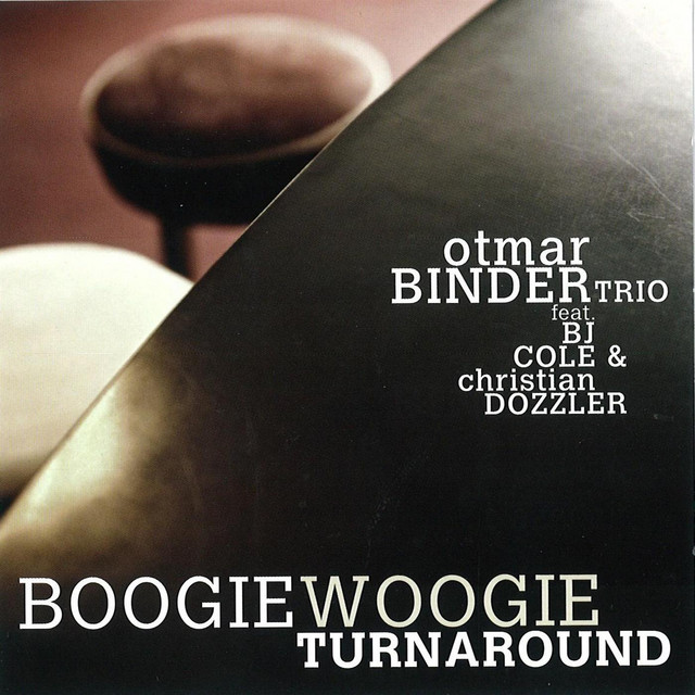 Otmar Binder Trio feat. BJ Cole & Christian Dozzler - Boogie Woogie Turnaround album cover