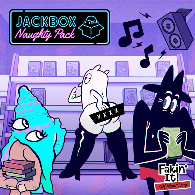 Fakin' It All Night Long: Jackbox Naughty Pack (Original Soundtrack) album cover