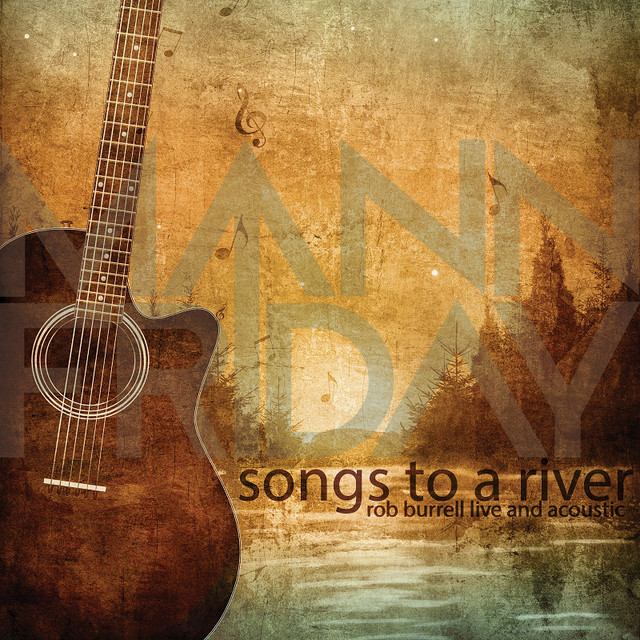 Songs to a River (Live & Acoustic) [feat. Rob Burrell] album cover