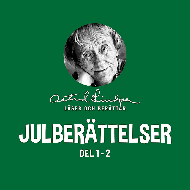 Julberättelser - Astrid Lindgren läser och berättar (Del 1-2) album cover