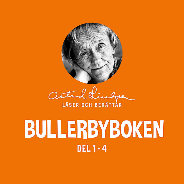 Bullerbyboken - Astrid Lindgren läser och berättar (Del 1-4) album cover