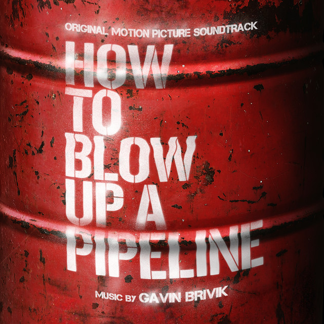 How to Blow Up a Pipeline (Original Motion Picture Soundtrack) album cover