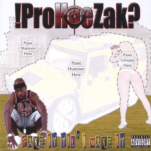 !ProHoeZak? Fake it Till I Make it album cover