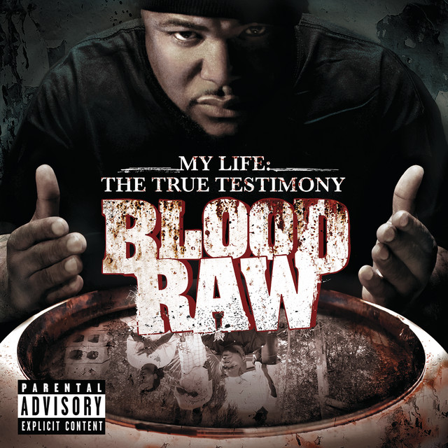 CTE Presents Blood Raw My Life The True Testimony album cover