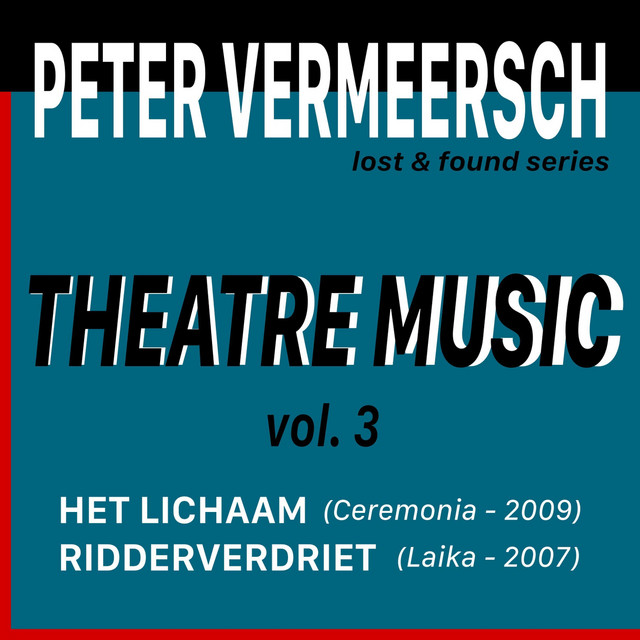 Theatre Music, Vol. 3 : Het Lichaam / Ridderverdriet album cover