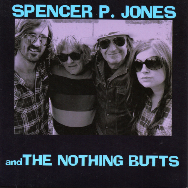 Spencer P. Jones and The Nothing Butts album cover