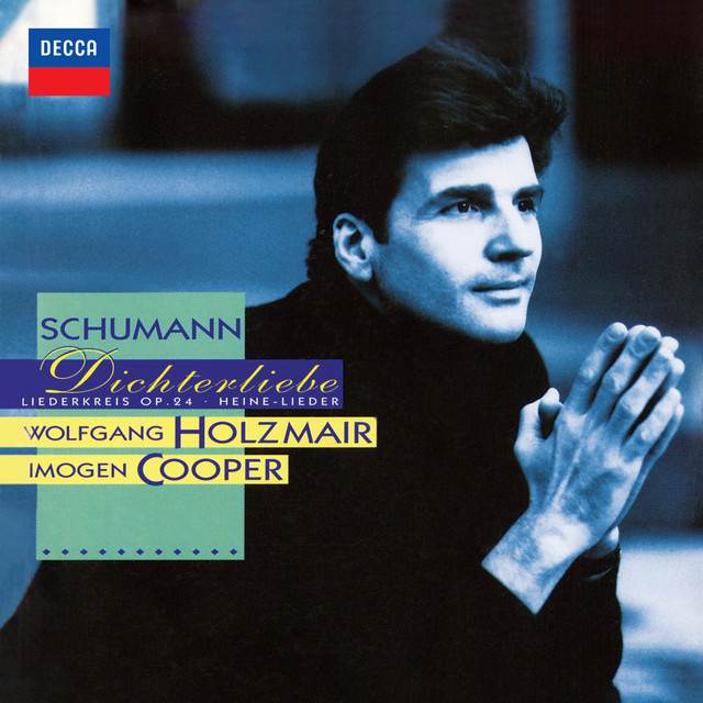 Schumann: Dichterliebe; Liederkreis, Op. 24 (Wolfgang Holzmair – The Philips Recitals, Vol. 6) album cover