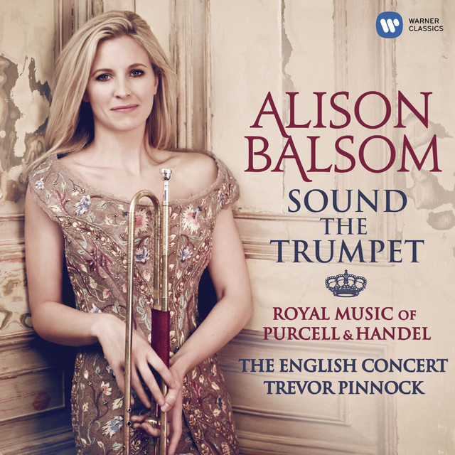 Sound the Trumpet - Royal Music of Purcell and Handel album cover