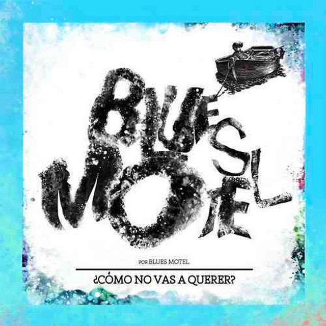 Blues Motel X Blues Motel / ¿Cómo No Vas a Querer? album cover