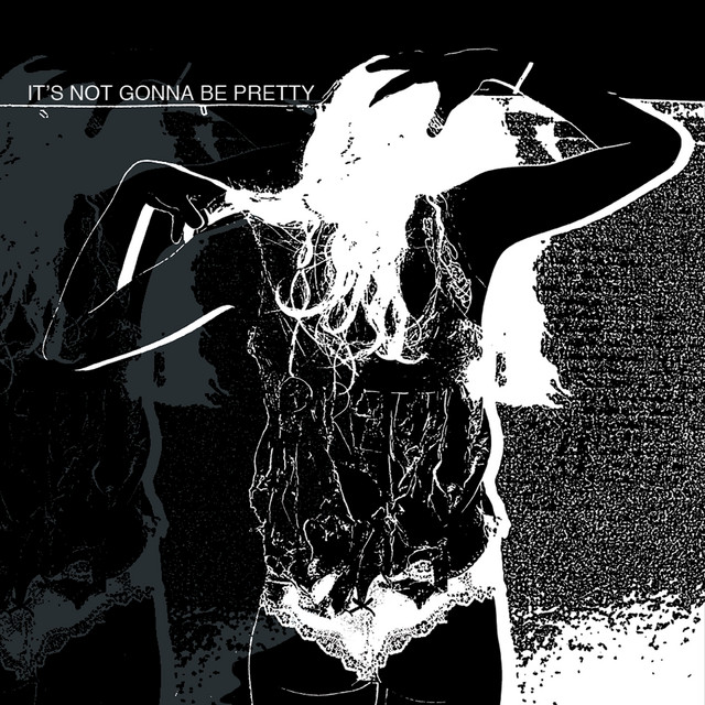 It's Not Gonna Be Pretty album cover