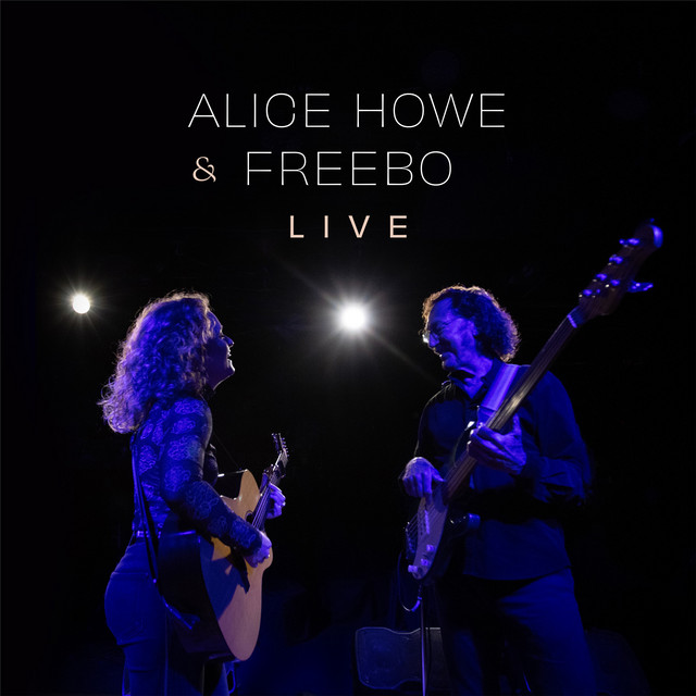 Alice Howe & Freebo (Live) album cover